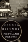 Image for Hidden History of Portland, Oregon