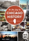 Image for On This Day in Chicago History