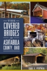 Image for The covered bridges of Ashtabula County, Ohio