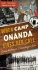 Image for When Camp Onanda Gives Her Call