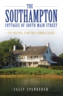 Image for Southampton Cottages of South Main Street, The