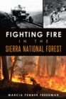 Image for Fighting Fire in the Sierra National Forest