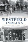 Image for History of Westfield, Indiana