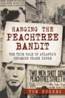 Image for Hanging the Peachtree Bandit