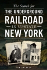Image for Search for the Underground Railroad in Upstate New York
