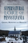 Image for Supernatural Lore of Pennsylvania