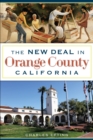 Image for The New Deal in Orange County, California