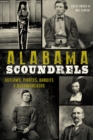 Image for Alabama scoundrels: outlaws, pirates, bandits &amp; bushwhackers