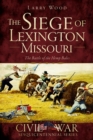 Image for Siege of Lexington, Missouri