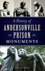Image for History of Andersonville Prison Monuments