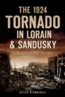 Image for The 1924 tornado in Lorain &amp; Sandusky: deadliest in Ohio history