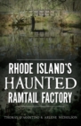 Image for Rhode Island&#39;s haunted Ramtail Factory