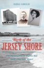 Image for Birth of the Jersey Shore