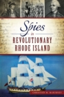 Image for Spies in Revolutionary Rhode Island