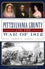 Image for Pittsylvania County and the War of 1812