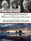 Image for Extraordinary Women Conservationists of Washington