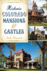 Image for Historic Colorado Mansions &amp; Castles