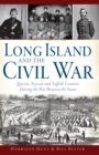 Image for Long Island and the Civil War