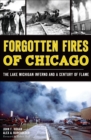 Image for Forgotten Fires of Chicago