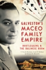 Image for Galveston&#39;s Maceo Family Empire