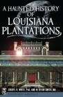 Image for Haunted History of Louisiana Plantations, A