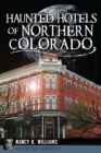 Image for Haunted Hotels of Northern Colorado