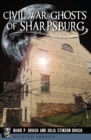 Image for Civil War Ghosts of Sharpsburg