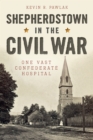 Image for Shepherdstown in the Civil War