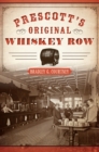 Image for Prescott&#39;s Original Whiskey Row