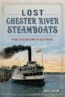 Image for Lost Chester River Steamboats