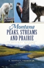 Image for Montana Peaks, Streams and Prairie