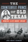 Image for Counterfeit Prince of Old Texas, The