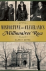Image for Misfortune on Cleveland&#39;s Millionaires&#39; Row