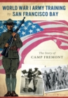 Image for World War I Army Training by San Francisco Bay