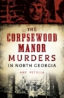 Image for The Corpsewood Manor Murders in North Georgia