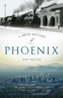 Image for Brief History of Phoenix