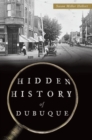 Image for Hidden History of Dubuque
