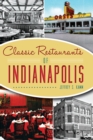 Image for Classic Restaurants of Indianapolis