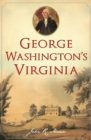 Image for George Washington&#39;s Virginia