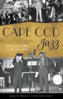 Image for Cape Cod jazz: from Colombo to The Columns