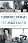 Image for History of Submarine Warfare along the Jersey Shore