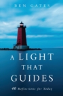 Image for A Light That Guides : 40 Reflections for Today