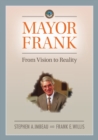 Image for Mayor Frank : From Vision to Reality