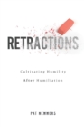 Image for Retractions : Cultivating Humility After Humiliation