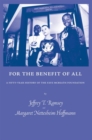 Image for For the Benefit of All : A Fifty-Year History of the Faye McBeath Foundation