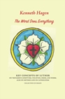 Image for The Word Does Everything : Key Concepts of Luther on Testament, Scripture, Vocation, Cross, and Worm. Also on Method and on Catholicism: Collection of Essays