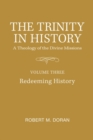 Image for The trinity in history  : a theology of the divine missionsVolume 3,: Redeeming history
