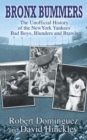 Image for Bronx Bummers - An Unofficial History of the New York Yankees&#39; Bad Boys, Blunders and Brawls