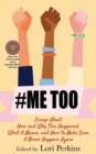 Image for #MeToo : Essays About How and Why This Happened, What It Means and How to Make Sure it Never Happens Again