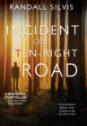 Image for Incident on Ten-Right Road : A Ryan DeMarco Mystery Series Prequel Novella - And Other Stories